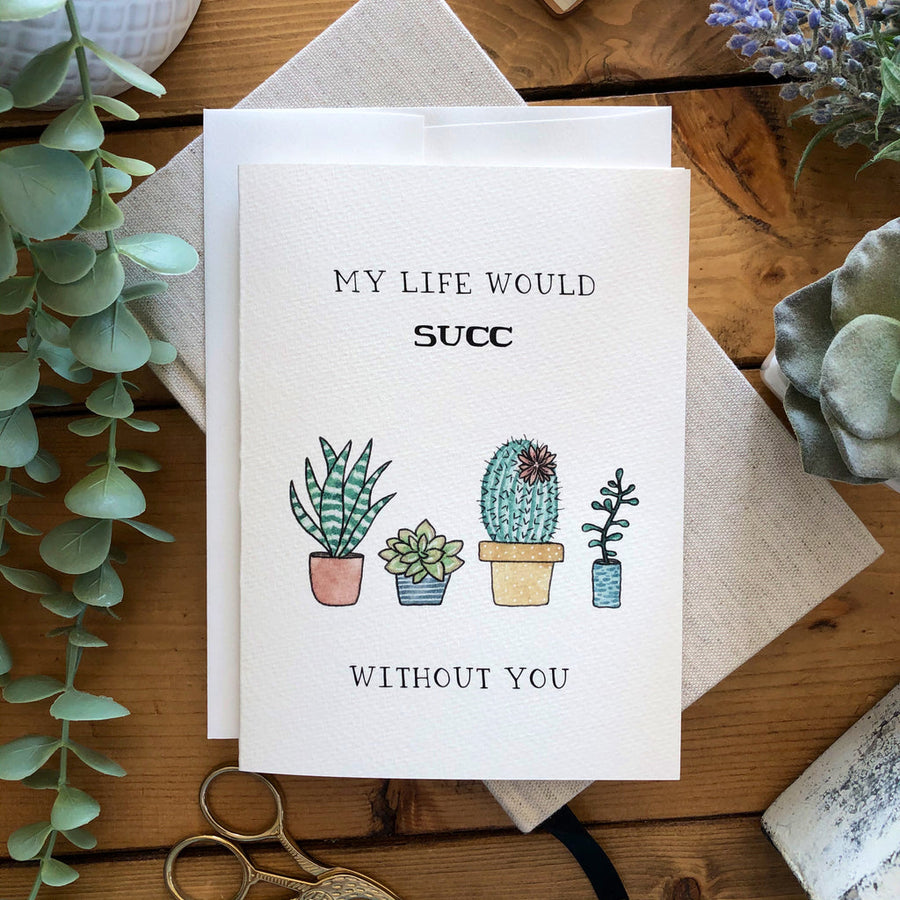 My Life Would Succ Without You | Card