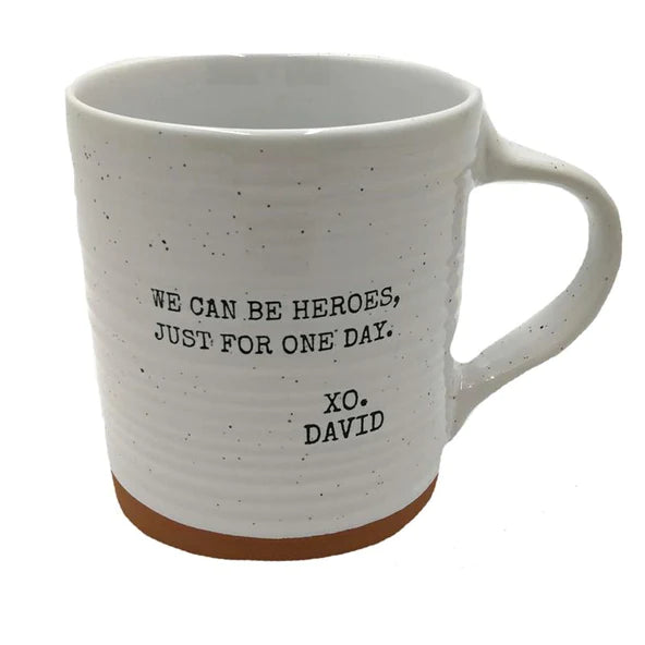We Can Be Heroes, Just For One Day | XO. David | Quote Mug