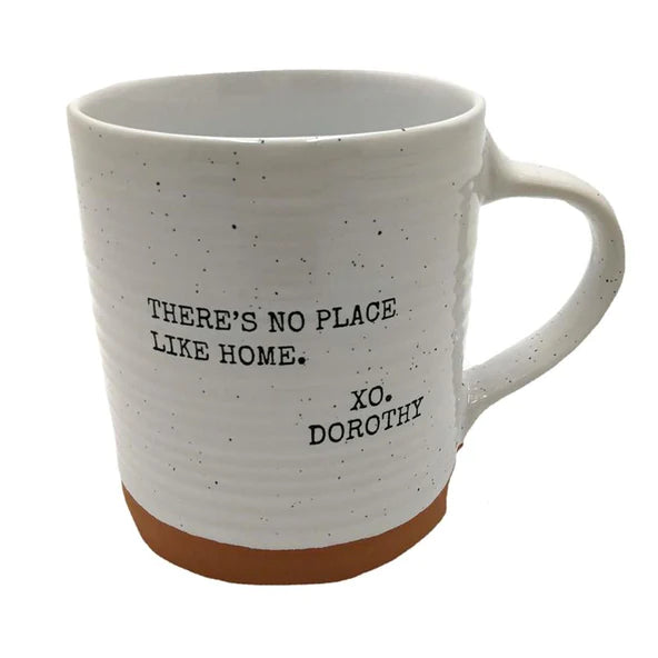 There's No Place Like Home | XO. Dorothy | Quote Mug