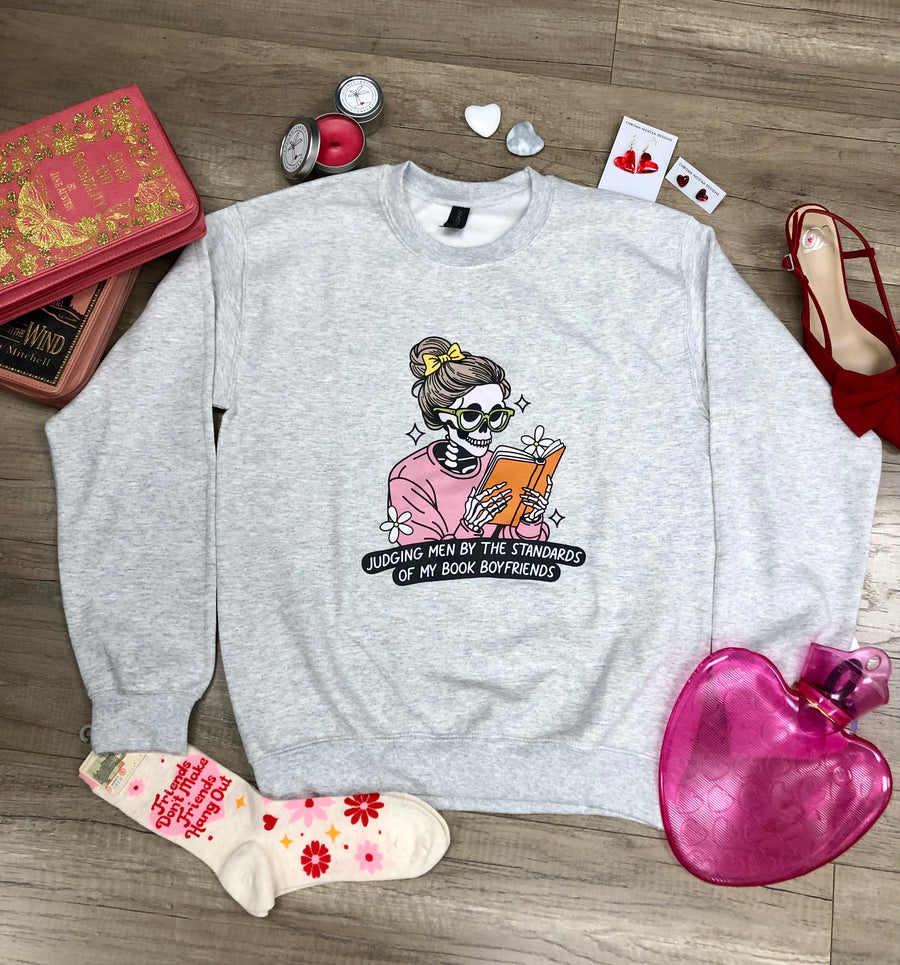 Judging Men By The Standards Of My Book Boyfriends | Crewneck Sweatshirt (Toddler 2T to Adult 5X)