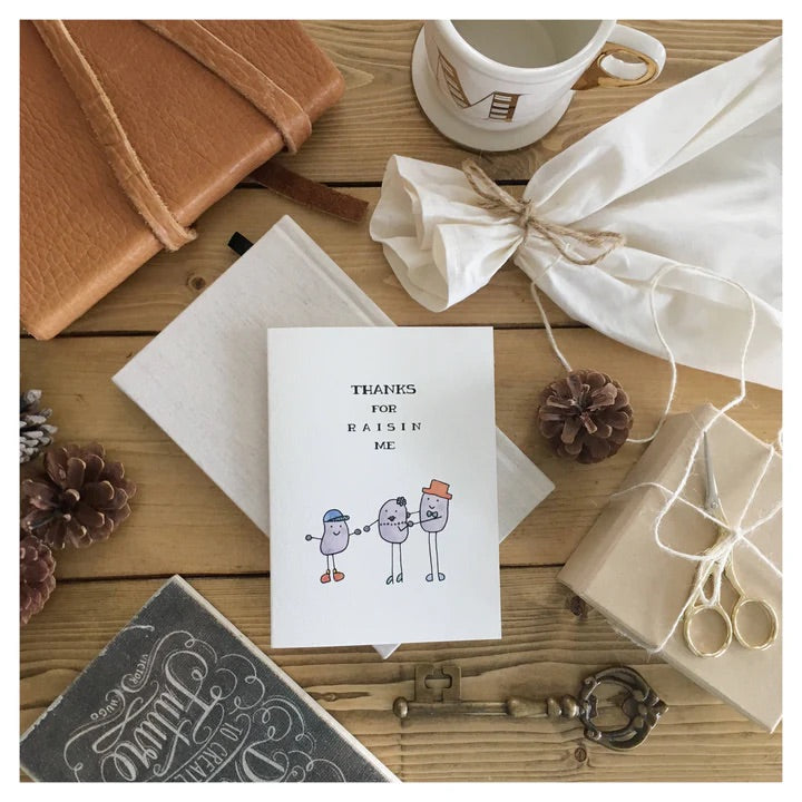 Thanks For Raisin Me | Card