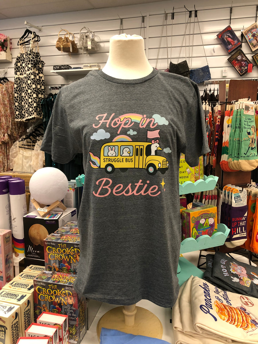 Hop In Bestie, Struggle Bus | Tee | Mental Health Awareness