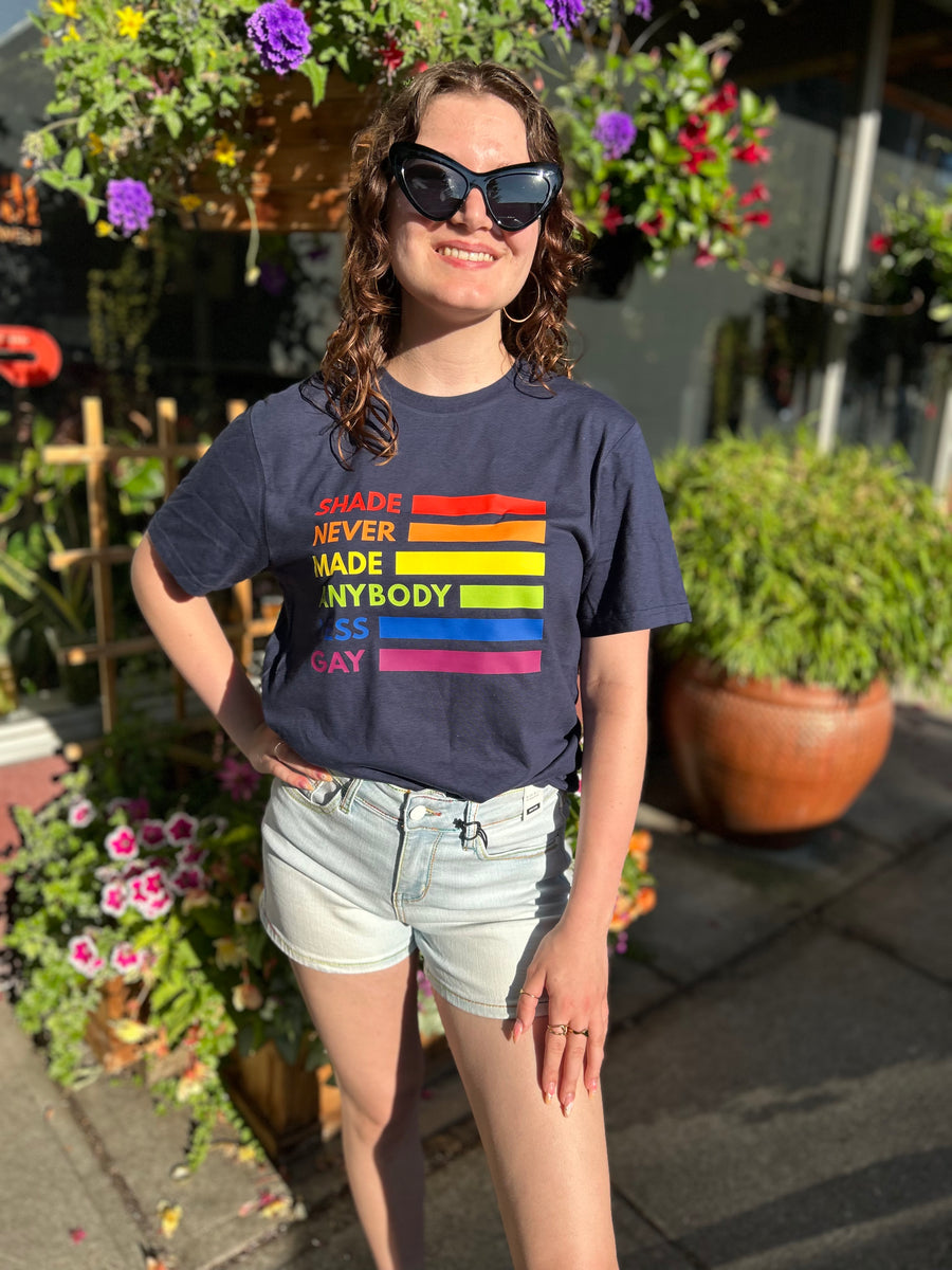 Shade Never Made Anybody Less Gay | Graphic Tee