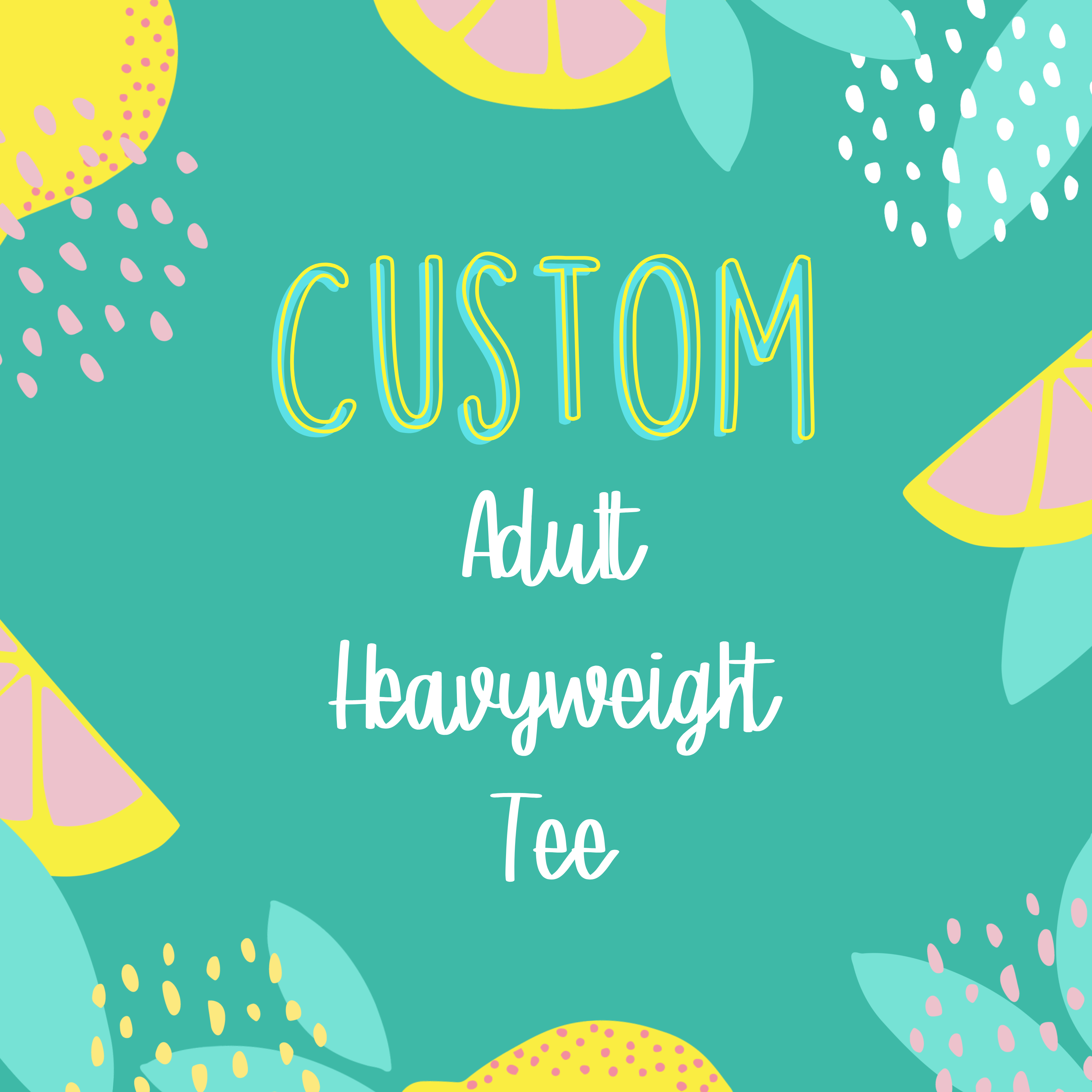 Custom Adult Comfort Colors Heavyweight Tee – 🍋The Zesty Lemon Clothing Co🍋