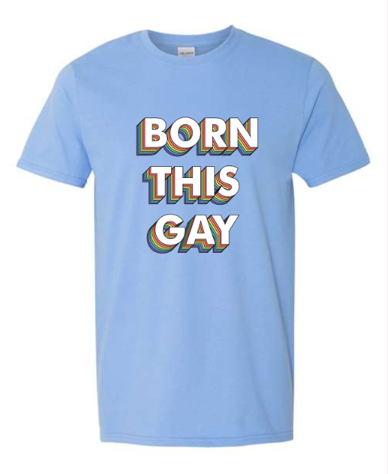 Born This Gay | Graphic Tee