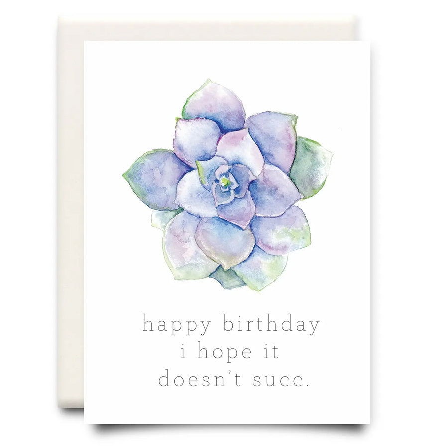 Happy Birthday, Hope It Doesn't Succ | Card