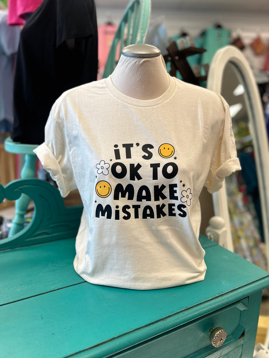It's OK To Make Mistakes | Graphic Tee