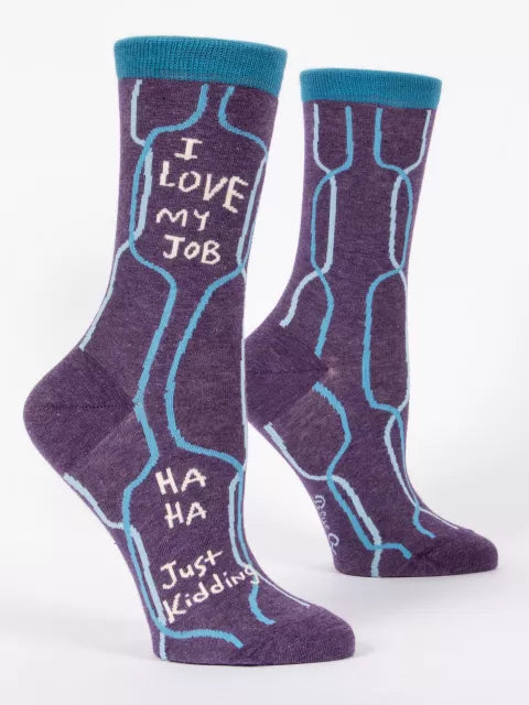 I Love My Job, Ha Ha, Just Kidding | Women's Crew Socks | Blue Q