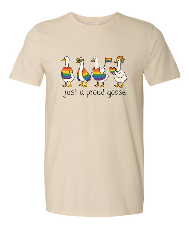 Just A Proud Goose | Graphic Tee