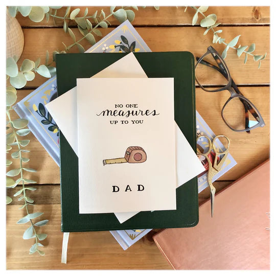 No One Measures Up To You Dad | Card
