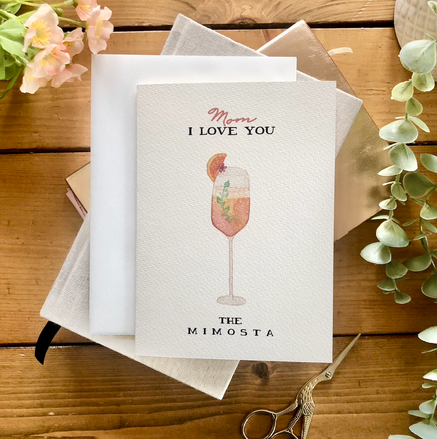 Mom, I Love You The Mimosta | Card