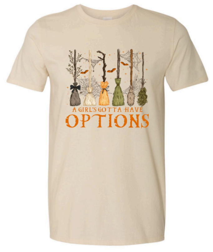 A Girl's Gotta Have Options | Graphic Tee