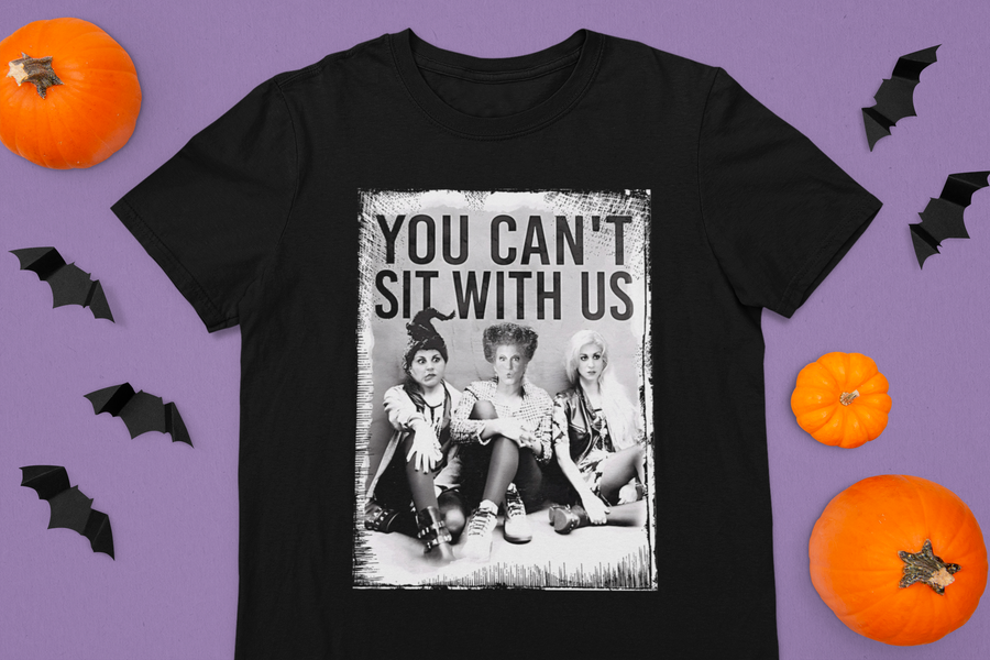 You Can't Sit With Us Hocus Pocus | Tee (Infant Sizes up to Adult 5X)