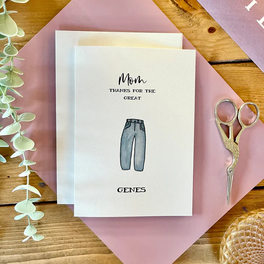 Mom Thanks For The Great Jeans | Card