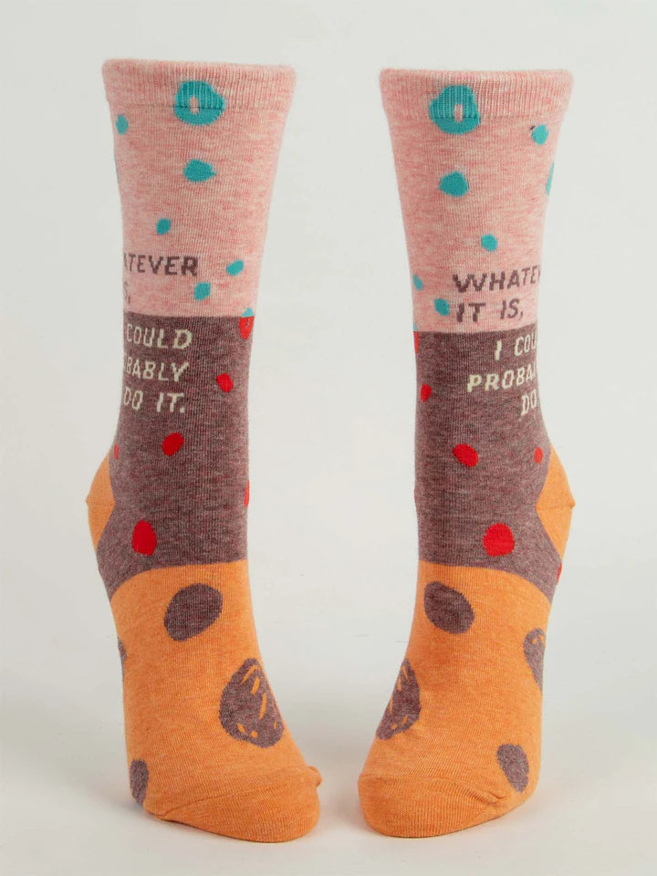 Whatever It Is, I Could Probably Do It. | Women's Crew Socks | Blue Q