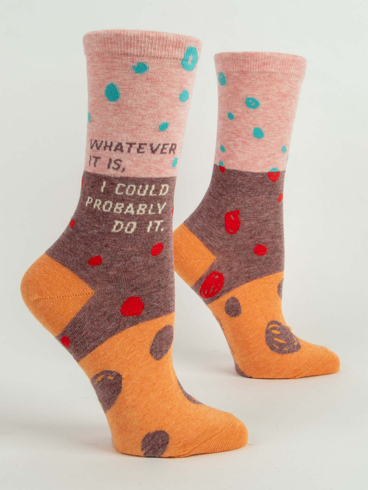 Whatever It Is, I Could Probably Do It. | Women's Crew Socks | Blue Q