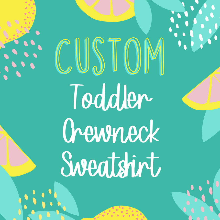 Custom Toddler Crewneck Sweatshirt