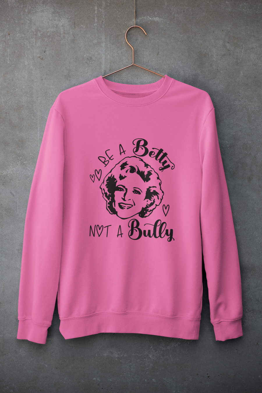 Be A Betty Not A Bully Adult Crewneck Sweatshirt